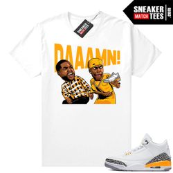 Laser Oranges 3s shirts to match Sneaker Tees White DAAAMN-3.jpg