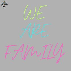 We Are Family Sublimation PNG Download
