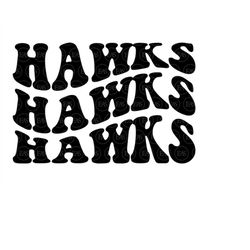 Hawks Wavy Stacked Svg, Go Hawks Svg, Hawks Team, Retro Vintage Groovy Font. Vector Cut file Cricut, Silhouette, Sticker