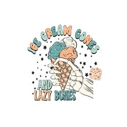 Ice Cream Cones and Lazy Bones PNG Sublimation Digital Design Download, boy png, png for boys, funny png, skeleton png,
