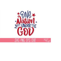 One Nation Under God SVG Cut File, 4th of July SVG Files, Independence Day Svg Pack, America Svg File, USA Svg Cricut, 4