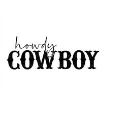 Howdy Cowboy Svg, Western Font Svg, Texas Svg, Country Svg. Vector Cut file for Cricut, Silhouette, Pdf Png Dxf Eps, Dec