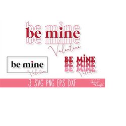 Be mine SVG PNG, Valentine SVG, Valentines Day svg png, Be Mine Cricut, Retro Valentines Svg, Retro Valentine Cricut, Be