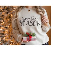 Sweater Season SVG, Christmas SVG, Winter SVG, Believe svg, Winter Shirt, Christmas Cosy Shirt, Cricut Christmas, Cozy S