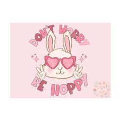 Be Hoppy PNG-Easter Sublimation Digital Design Download-spring png, easter bunny png, carrot png, easter girl png, funny