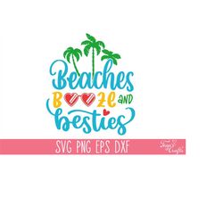 Beaches Booze and Besties SVG, Summer SVG PNG File, Beach Life Svg File, Beach Quote Svg, Summer Quote Svg, Summer Shirt