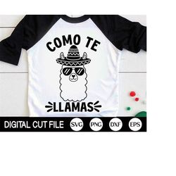 Como Te Llamas SVG, Cinco de Mayo Svg, Baby Boy Svg, Mexican Llamas Svg, Kids Cinco de Mayo Shirt, Png, Svg Files For Cr