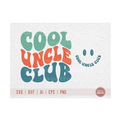 Cool Uncle Club svg, Uncle svg, Family Reunion svg, Uncle life svg, Best Uncle svg, Wavy Letters svg, Svg Dxf Eps Ai Png