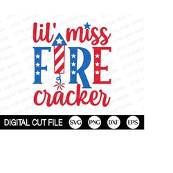 lil' Miss Firecracker SVG, 4th of July Svg, Patriotic Svg, America Girl, Kids 4th July Shirt, Png, Svg Files for Cricut