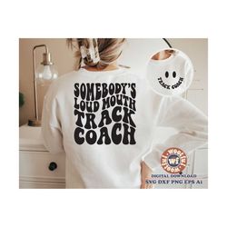 Somebody's Loud Mouth Track Coach svg, Track Fan svg, Track Coach, Wavy Letters svg, Cross Country svg, Svg Dxf Eps Png