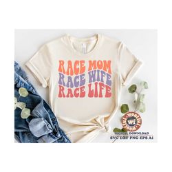 Race Mom svg, Race Wife svg, Race Life svg, Racing svg, Racing Vibes svg, Racing Fan svg, Wavy Letters, Svg Dxf Eps Ai P