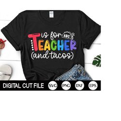 T is for Teacher SVG, Funny Teacher Saying Svg, 1st Day of School, Teacher Shirt Gift, Back To School Png, Svg Files For