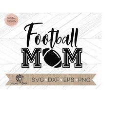 football mom svg - football svg - mom football cutfile - football cricut cut file - football silhouette cut file - footb