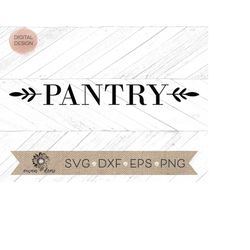 Pantry svg - Pantry sign svg - Pantry Cricut cut file - Pantry Silhouette cut file - Pantry clip art - Pantry png - leav