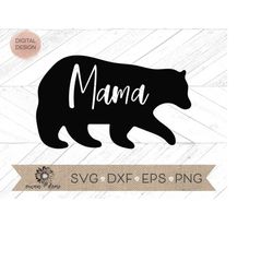 mama bear svg - mama bear cricut cut file - mama bear cut file - mama bear silhouette cut file - mom svg