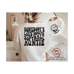 Somebody's Loud Mouth Softball Auntie svg, Softball Fan svg, Softball Auntie svg, Wavy Letters svg, Svg Dxf Eps Ai Png S