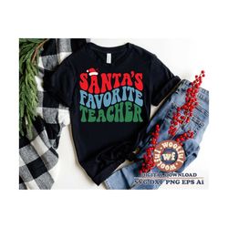 Santa's Favorite Teacher svg, Merry Christmas svg, Winter svg, Holiday svg, Wavy Stacked svg, Svg Dxf Eps Ai Png Silhoue