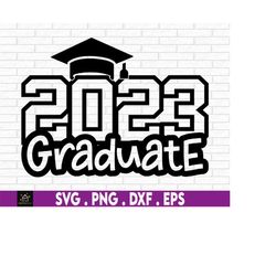 2023 Graduate Svg, 2023 Graduation Shirt svg, 2023 Senior svg, Senior svg, Graduate svg, 2023 Grad Shirt SVG, Graduation