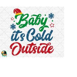 Baby it's Cold Outside Svg, Winter Svg, Winter Quotes Svg, cut files, Winter Svg for Shirts, Winter Cricut Svg, Silhouet