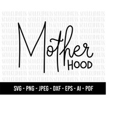 COD510- Mother hood svg, Family SVG, mom SVG/Family Wall Decor SVG/svg-pdf-ai-eps-png-jpg-dxf/Cut Files Cricut/Silhouett