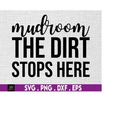 mudroom the dirt stops here svg, Wood sign svg, bless this home, welcome sign svg, porch sign svg, rustic sign svg