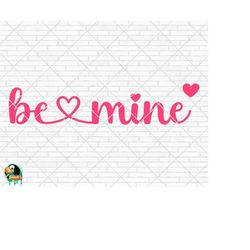 Be Mine SVG, Valentine's Day Svg, Valentine Design for Shirts, Valentine Quotes, Valentine Cut Files, Cricut, Silhouette