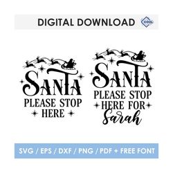 Santa please stop here SVG, editable, Glowforge, Cricut, Silhouette, cut file, Instant Download