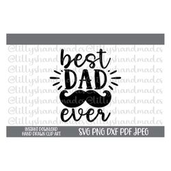 Best Dad Ever Svg, Best Dad Ever Png, Best Dad Svg, Best Dad Png, Best Dad Ever Shirt Svg, Best Dad Ever Cup Svg, Best D