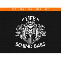 Life Behind Bars Svg, Skeleton Motorcycle Rider Svg, Motorcycle Rider Svg, Biker Svg, life behind bars, life behind bars