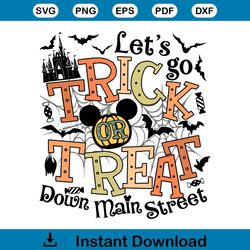 Lets Go Trick Or Treat Down Main Street SVG Digital Cricut File