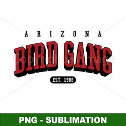 Arizona Bird Gang - Sublimation PNG Download File - Show Your Flock Pride in Vibrant Colors