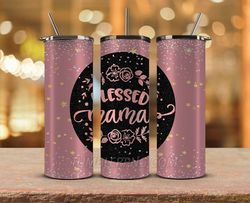 Mother's Day Tumbler Wrap, Mom Tumbler Png 31