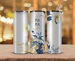 Mother's Day Tumbler Wrap, Mom Tumbler Png 98