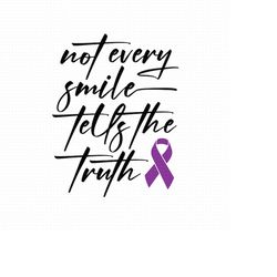 Not Every Smile Tells The Truth Svg, Png Eps Pdf Files, Domestic Violence Svg, Purple Ribbon Svg, Physical Abuse Svg, St