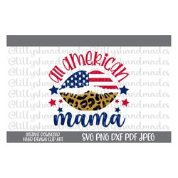 All American Mama Svg, All American Mama Png, Patriotic Lips Svg, American Flag Lips Svg, Fourth Of July Png, All Americ