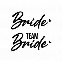 Bride Svg Png Eps Pdf, Team Bride Svg Png Eps Pdf, Wedding Svg, Bride Squad Svg, Bride Shirt Svg, Bride Tribe Svg