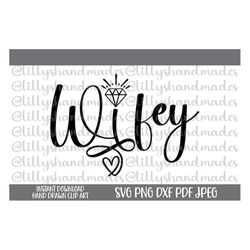 Wifey Svg, Wifey Png, Bride Svg, Bride Png, Bachelorette Svg, Marriage Svg, Just Married Svg, Wife Svg, Wife Png, Bride