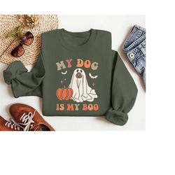 My Dog Is My Boo Sweatshirt Gift for Fall ,Dog Mom Shirt ,Halloween Dog Shirt, Funny Halloween,Dog Lovers Gift,Spooky Se
