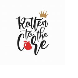 Rotten to the Core Svg Png Eps Pdf Files the (Instant Download) 