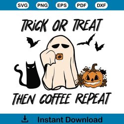 Trick or Treat Then Coffee Repeat SVG Graphic Design File
