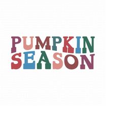 Pumpkin Season Svg Png Eps Pdf Files, Pumpkin Season Png, Pumpkin Spice Svg, Pumpkin Saying Svg, Fall Sayings Svg
