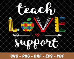 Teach love support,Autism Svg