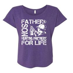 Father And Son Hunting Partners T Shirt, Being A Son T Shirt, Cool Shirt (Ladies&8217 Triblend Dolman Sleeve)