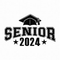 Senior 2024 Svg, Png, Eps, Pdf Cut File, Senior Svg 2024, Senior 2024 Cut File, Senior Class Svg, Cricut Silhouette