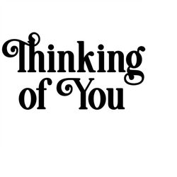Thinking of You SVG, Thinking of You Clipart PNG, Digital Download, Cut File, Sublimation, Clipart (includes svg/dxf/png