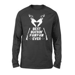 Father&8217s Day USA Flag Best Buckin&8217 Pawpaw Ever Deer Hunting Long Sleeves
