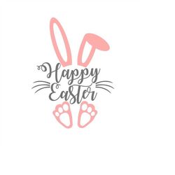 Happy Easter SVG, Easter Bunny Feet Ears SVG, Easter Sign/Digital Download, Cut File, Sublimation, Clipart (includes svg