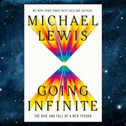 Going Infinite  by Michael Lewis