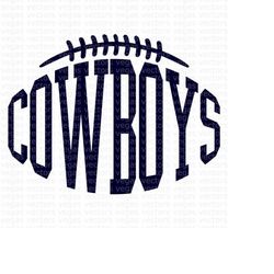 Cowboys SVG, Cowboys Shirt SVG, Cowboys PNG, Digital Download, Cut File, Sublimation, Clipart (includes svg/dxf/png/jpeg