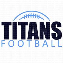 Titans SVG, Titans Shirt SVG, Titans PNG, Digital Download, Cut File, Sublimation, Clipart (includes svg/dxf/png/jpeg fi